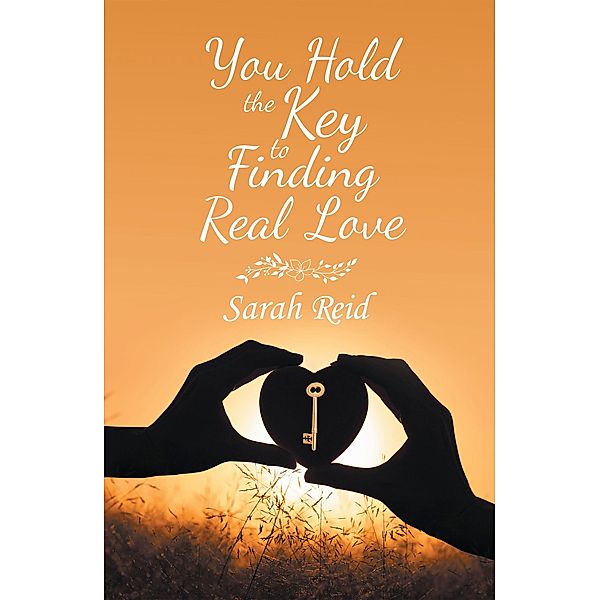 You Hold the Key to Finding Real Love, Sarah Reid