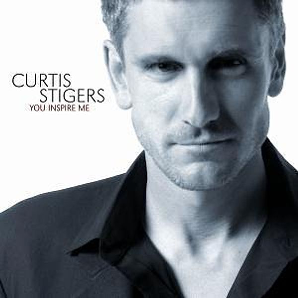 You Inspire Me, Curtis Stigers