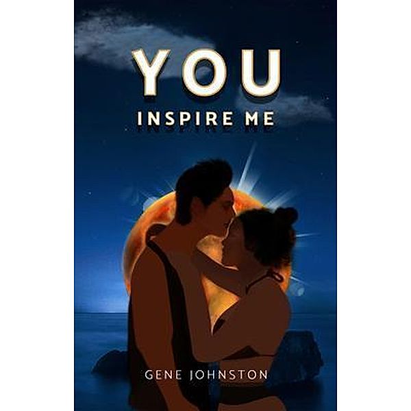 You Inspire Me / Gotham Books, Gene Johnston