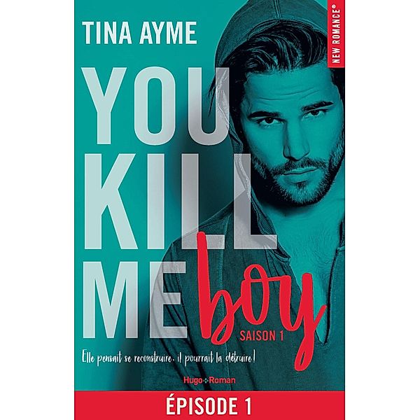 You kill me - Tome 01 / You kill me - Episode Bd.1, Tina Ayme