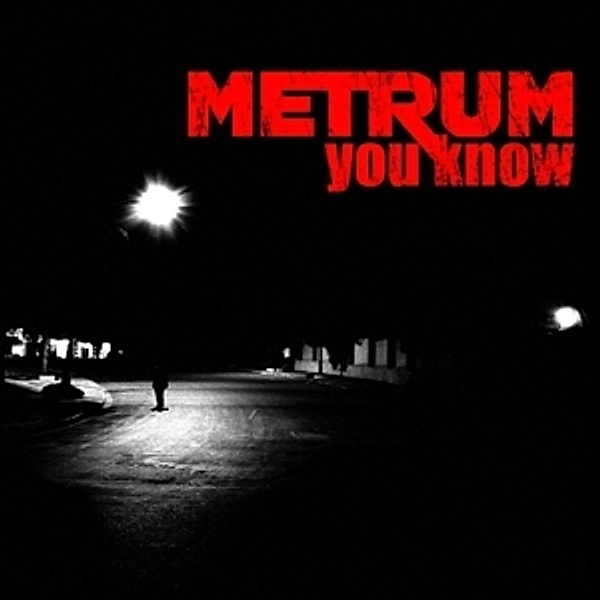 You Know, Metrum