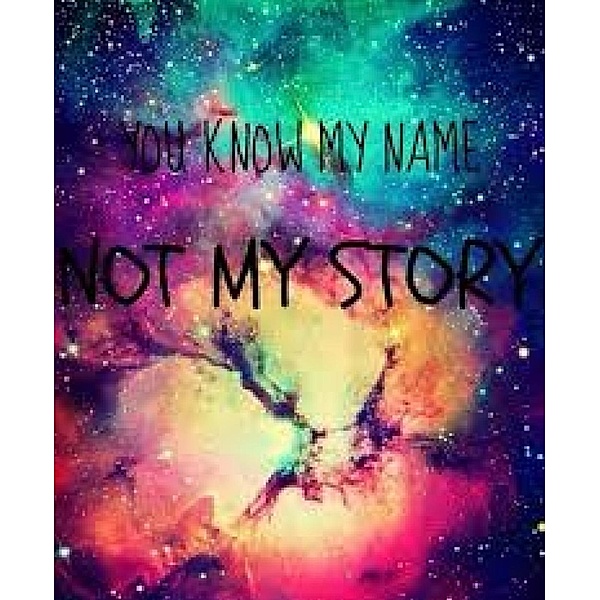 You Know My Name... Not My Story, Adlin Taylor