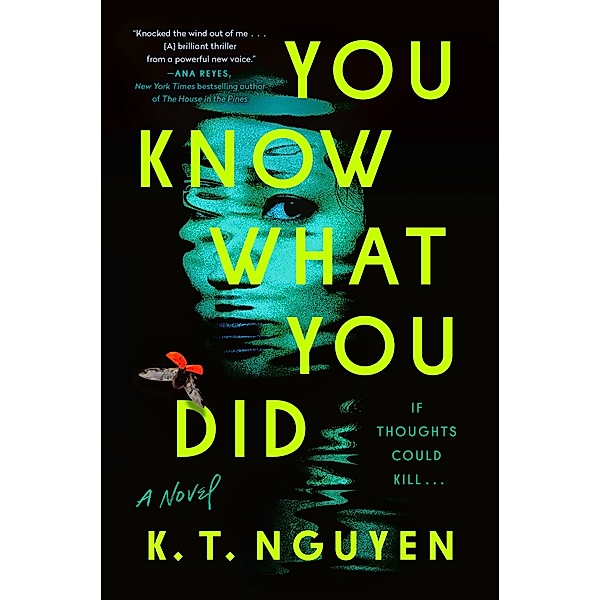 You Know What You Did, K. T. Nguyen