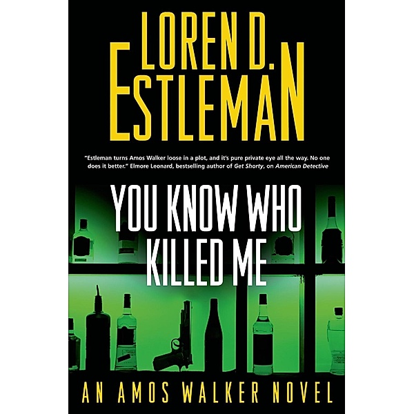 You Know Who Killed Me / Amos Walker Novels Bd.24, Loren D. Estleman