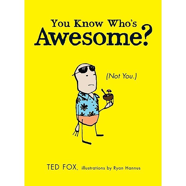 You Know Who's Awesome?, Ted Fox