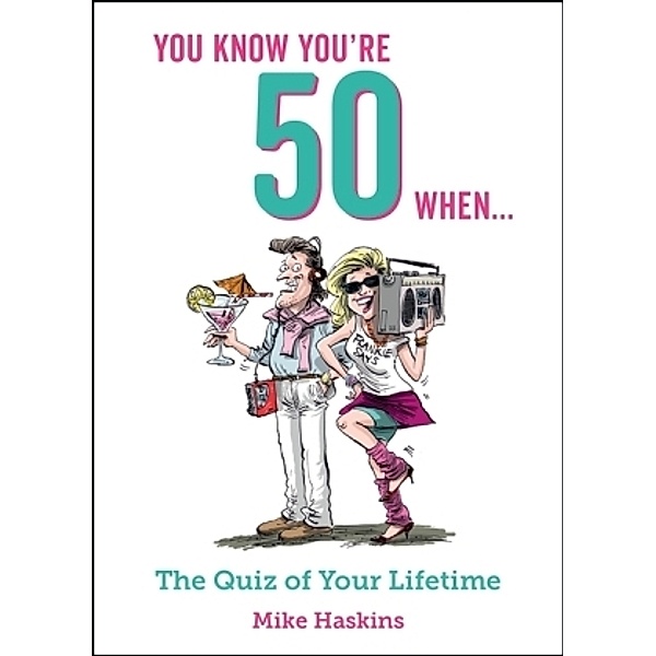 You Know You're 50 When ..., Mike Haskins