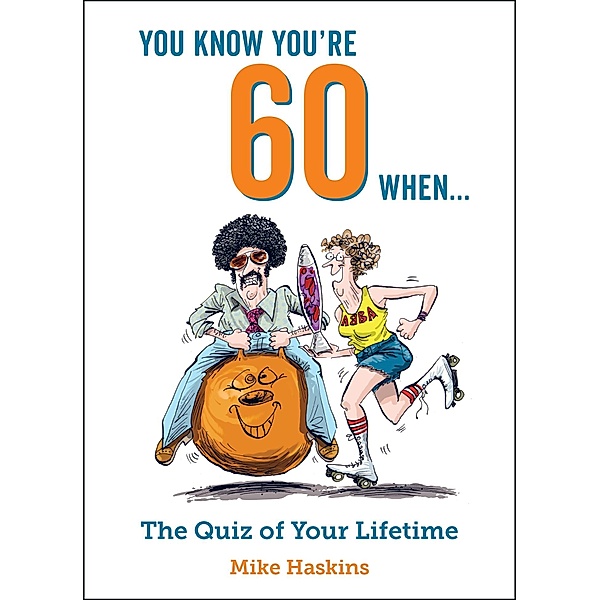 You Know You're 60 When..., Mike Haskins