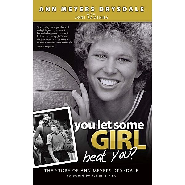 You Let Some Girl Beat You?, Ann Meyers Drysdale