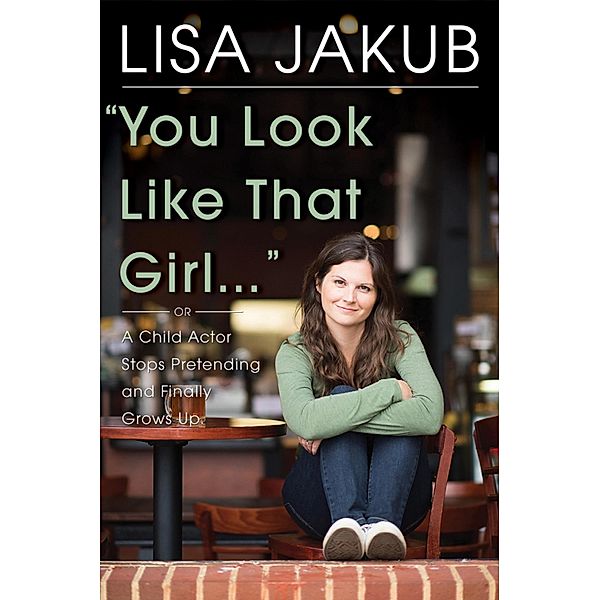 You Look Like That Girl, Lisa Jakub