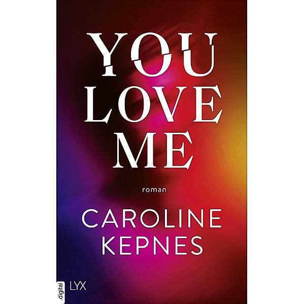 You Love Me / Joe Goldberg Bd.3, Caroline Kepnes