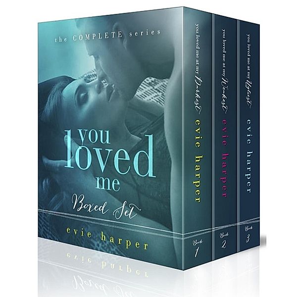 You Loved Me: The Complete Series, Evie Harper