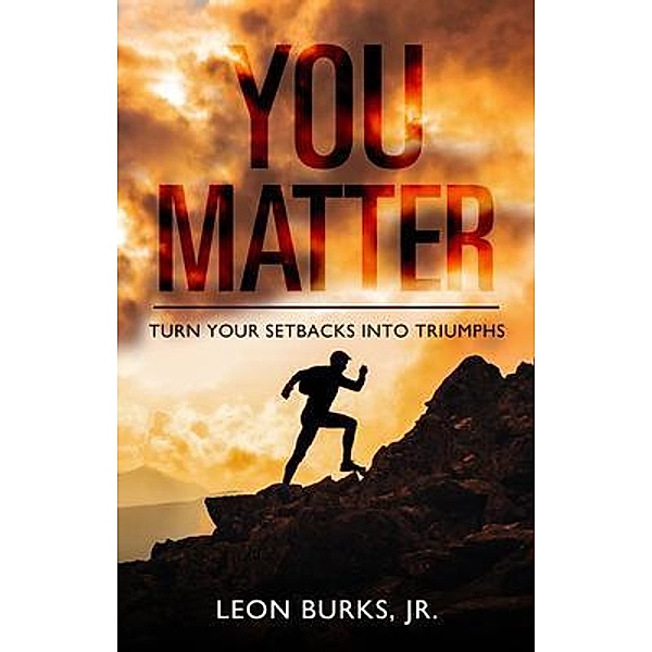 You Matter, Leon Burks