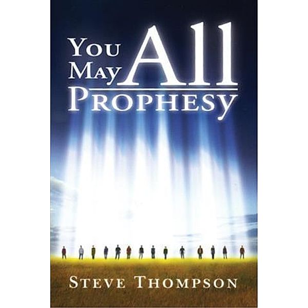 You May All Prophesy, Steve Thompson