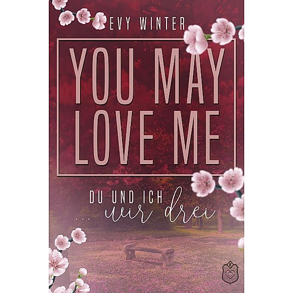 YOU MAY LOVE ME, Evy Winter