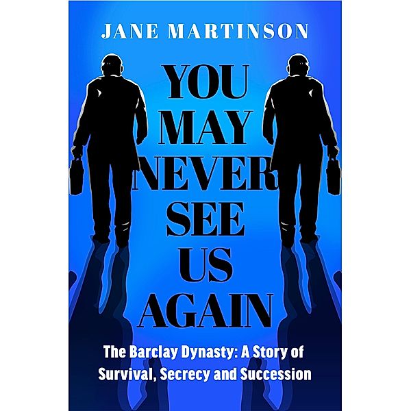 You May Never See Us Again, Jane Martinson