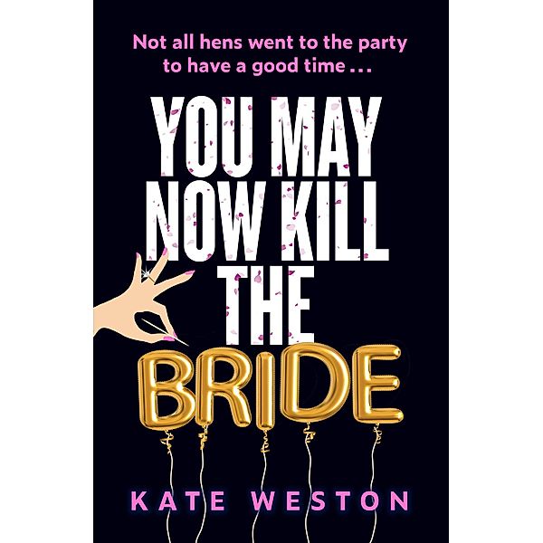 You May Now Kill the Bride, Kate Weston