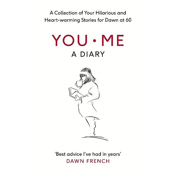 You. Me. A Diary, Dawn French