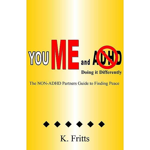 You Me and ADHD, K. Fritts