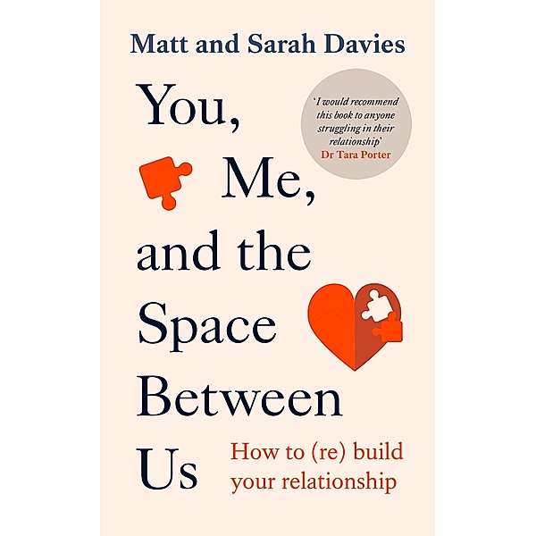 You, Me and the Space Between Us, Matt and Sarah Davies