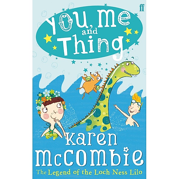 You, Me and Thing 3: The Legend of the Loch Ness Lilo, Karen McCombie