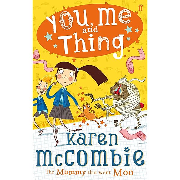 You, Me and Thing 4: The Mummy That Went Moo, Karen McCombie