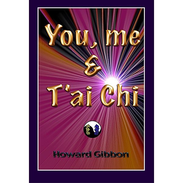 You Me & Tai Chi, Howard Gibbon