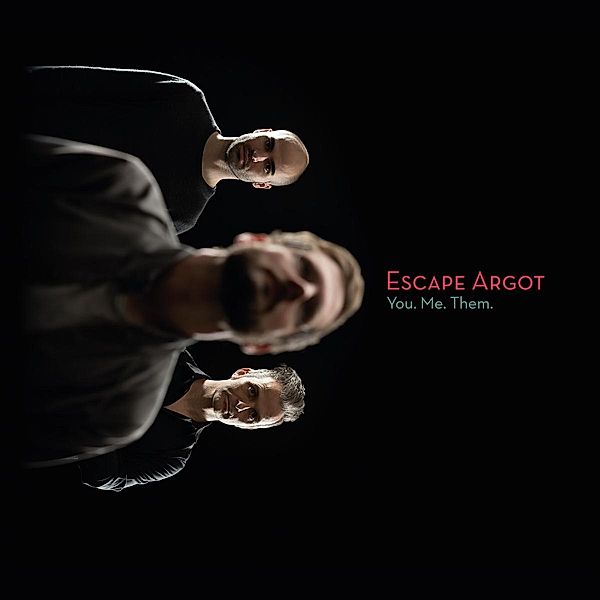 You Me Them, Escape Argot