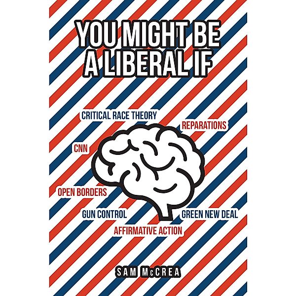 You Might Be A Liberal If, Sam McCrea