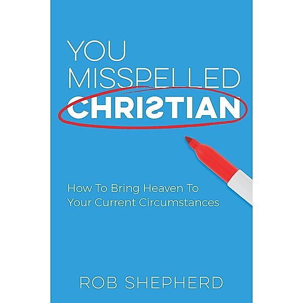 You Misspelled Christian, Rob Shepherd
