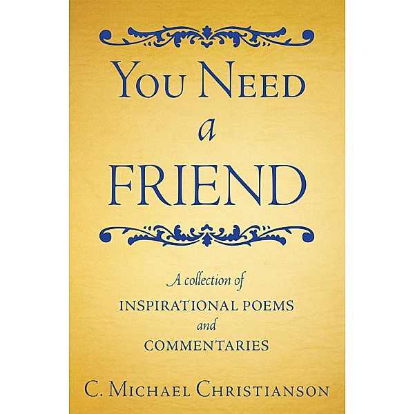 You Need a Friend, C. Michael Christianson