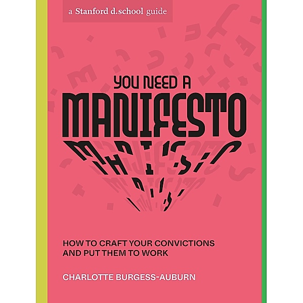 You Need a Manifesto / Stanford d.school Library, Charlotte Burgess-Auburn, Stanford d. school