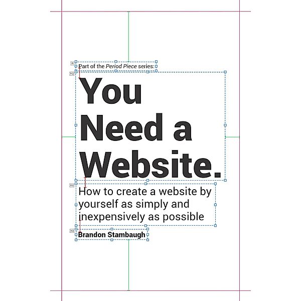 You Need a Website. (Period Piece, #1) / Period Piece, Brandon Stambaugh