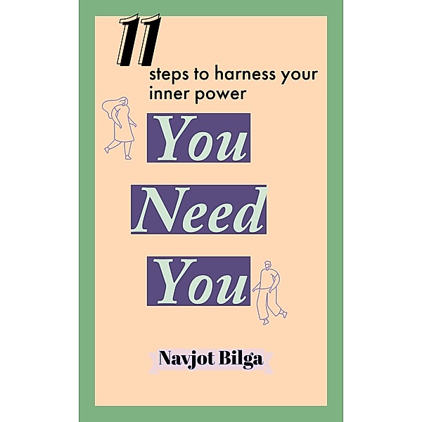 You Need You, Navjot Bilga