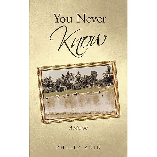 You Never Know, Philip Zeid