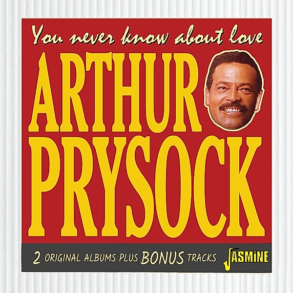 You Never Know About Love, Arthur Prysock