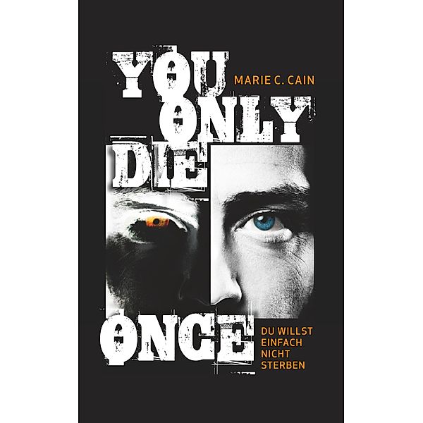 You Only Die Once, Marie C. Cain