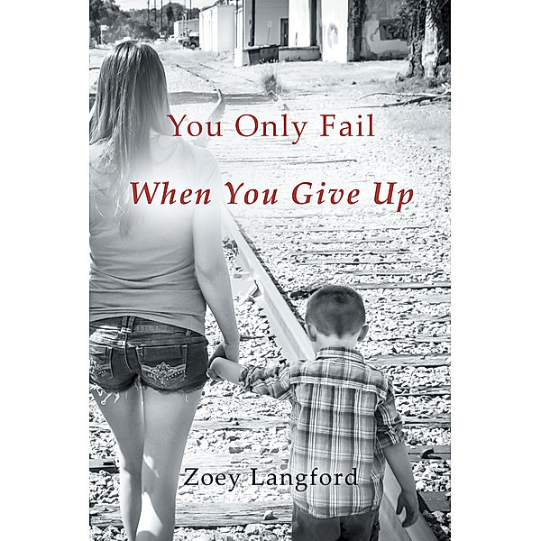 You Only Fail When You Give Up, Zoey Langford