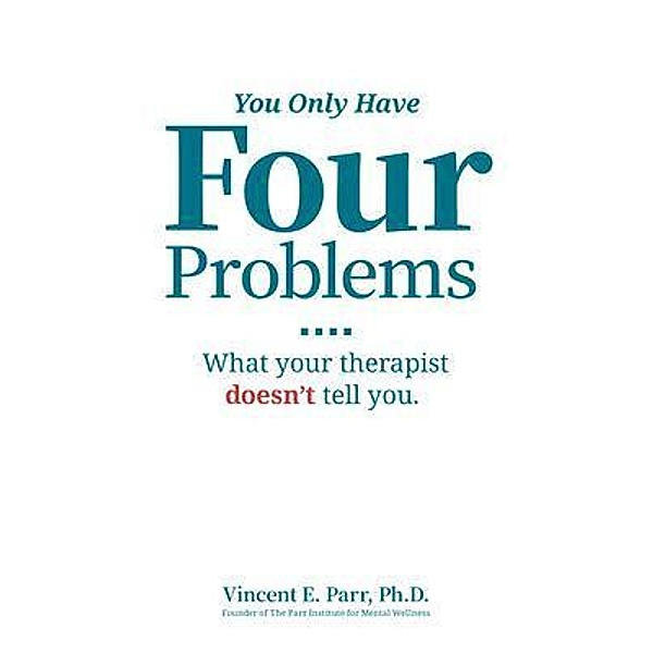 You Only Have Four Problems, Vincent E. Parr