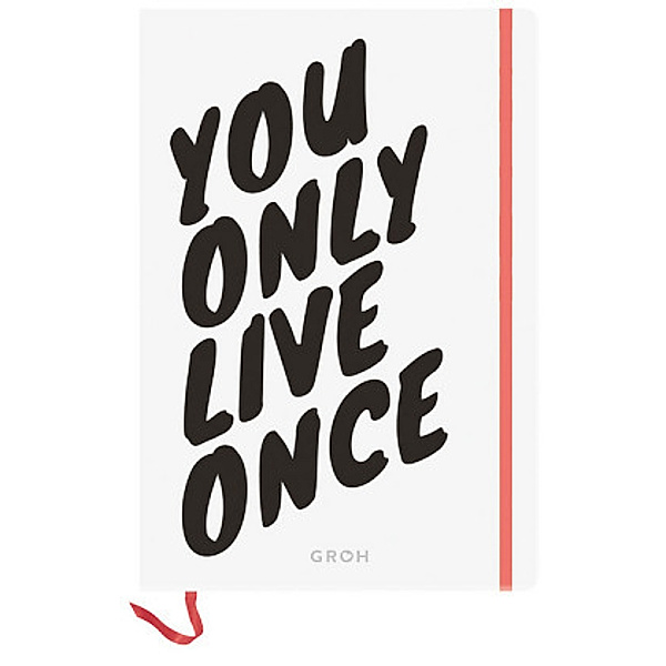 You only live once, Groh Verlag