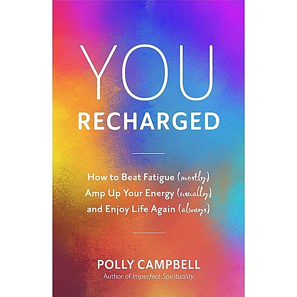 You, Recharged, Polly Campbell