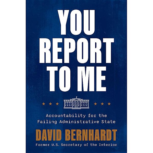 You Report to Me, David Bernhardt