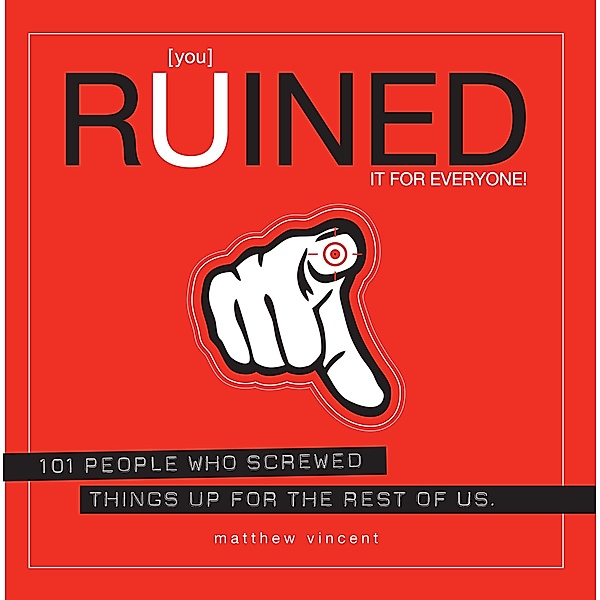 [you] Ruined It for Everyone!, Matthew Vincent