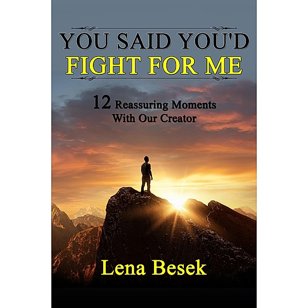 You Said You'd Fight For Me, Lena Besek
