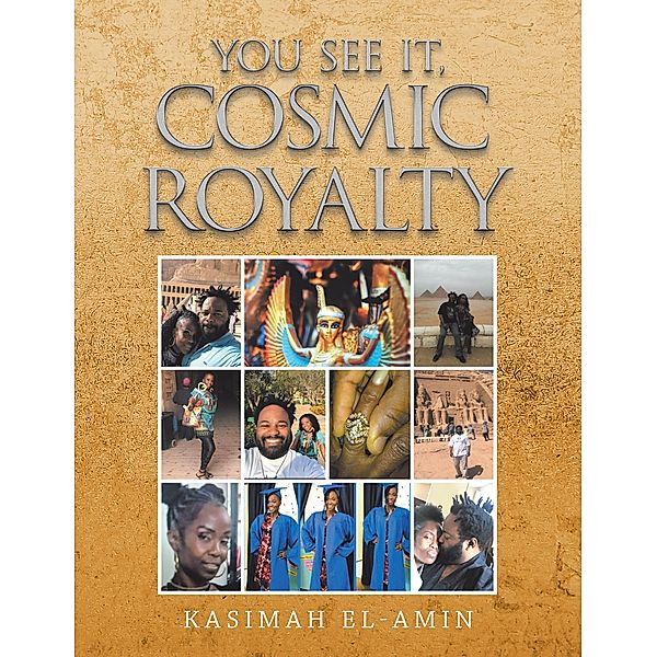 You See It, Cosmic Royalty, Kasimah El-Amin