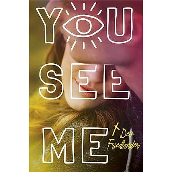 YOU SEE ME / Devorah Friedlander, Dev Friedlander