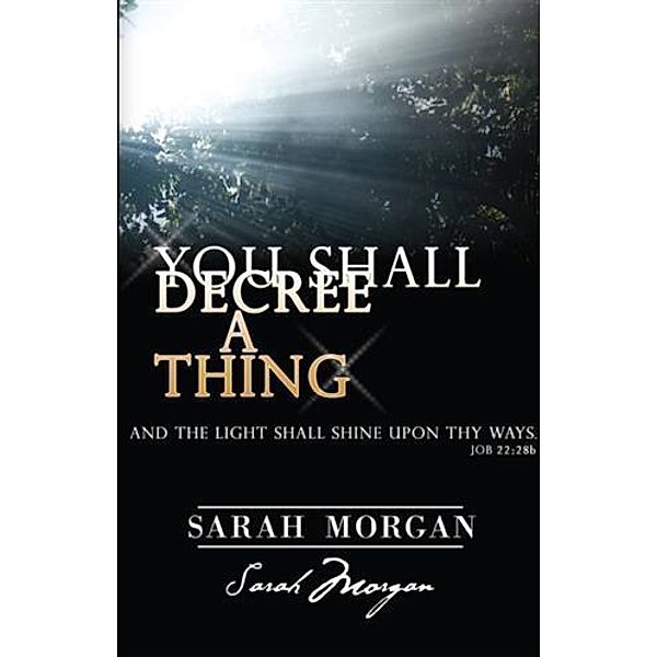 You Shall Decree a Thing, Sarah Morgan