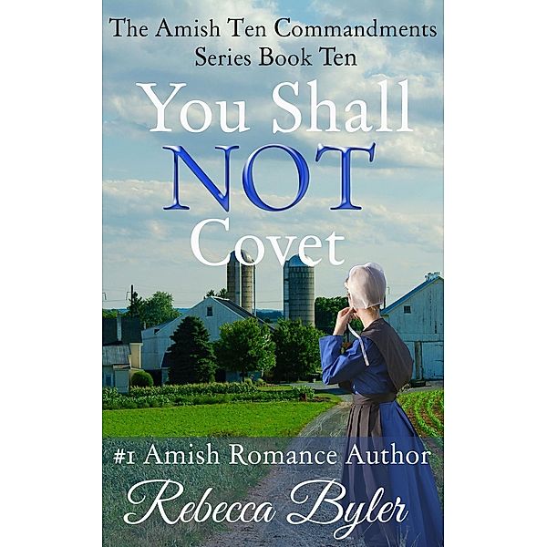 You Shall Not Covet (The Amish Ten Commandments Series, #10), Rebecca Byler