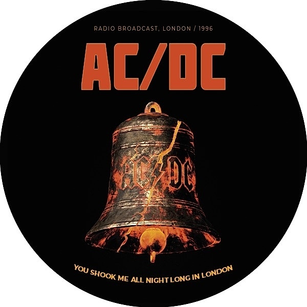You Shook Me All Night Long In London/Broadcast (Vinyl), AC/DC
