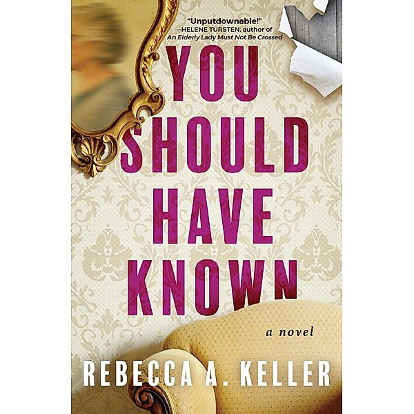 You Should Have Known, Rebecca A. Keller