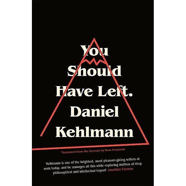 You Should Have Left., Daniel Kehlmann